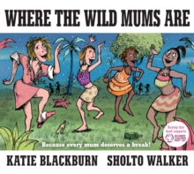 Where the Wild Mums Are