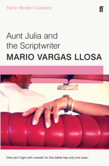 Aunt Julia and the Scriptwriter : Faber Modern Classics, Paperback Book Aunt Julia and the Scriptwriter : Faber Modern Classics, Paperback Book