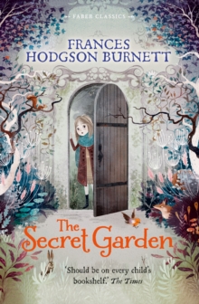 The Secret Garden : Faber Children's Classics