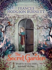 The Secret Garden : Faber Children's Classics