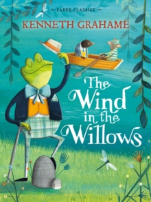 The Wind in the Willows : Faber Children's Classics