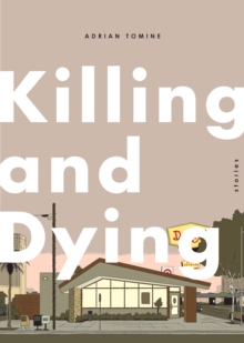 Killing and Dying, Hardback Book Killing and Dying, Hardback Book