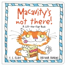 Macavity's Not There! : A Lift-the-Flap Book, Hardback Book Macavity's Not There! : A Lift-the-Flap Book, Hardback Book