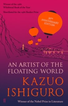 An Artist of the Floating World : 30th anniversary edition, Paperback / softback Book An Artist of the Floating World : 30th anniversary edition, Paperback / softback Book