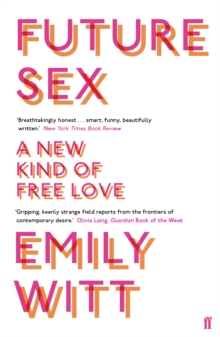 Future Sex : A New Kind of Free Love