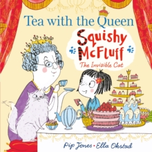 Squishy McFluff: Tea with the Queen, Hardback Book Squishy McFluff: Tea with the Queen, Hardback Book