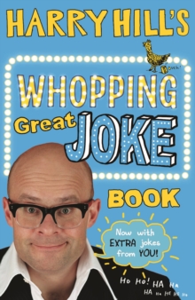Harry Hill's Whopping Great Joke Book, Paperback / softback Book Harry Hill's Whopping Great Joke Book, Paperback / softback Book