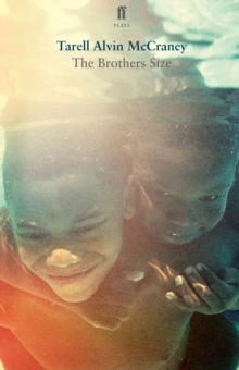 The Brothers Size, Paperback / softback Book The Brothers Size, Paperback / softback Book