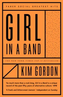 Girl in a Band, Paperback / softback Book Girl in a Band, Paperback / softback Book