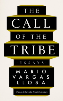 The Call of the Tribe : Essays