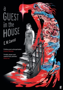 A Guest in the House : Vividly drawn and masterfully plotted. Observer, GRAPHIC NOVEL OF THE MONTH