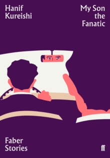 My Son the Fanatic : Faber Stories, Paperback / softback Book My Son the Fanatic : Faber Stories, Paperback / softback Book