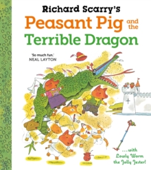 Richard Scarry's Peasant Pig And The Terrible Dragon