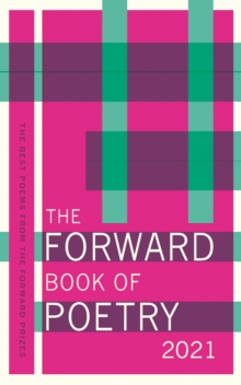 The Forward Book of Poetry 2021, Paperback / softback Book The Forward Book of Poetry 2021, Paperback / softback Book