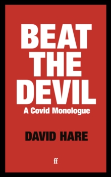 Beat the Devil : A Covid Monologue