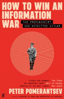 Faber & Faber How To Win An Information War , The Propagandist Who Outwitted Hitler, Bbc R4 Book Of The Week