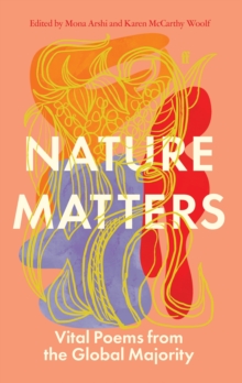 Faber & Faber Nature Matters , Vital Poems From The Global Majority