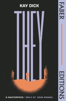 They (Faber Editions) : The Lost Dystopian 'Masterpiece' (Emily St. John Mandel)