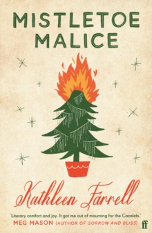 Mistletoe Malice : 'Christmas literary comfort and joy' (Meg Mason, author of Sorrow and Bliss)