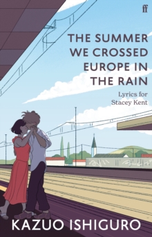 The Summer We Crossed Europe in the Rain : Lyrics for Stacey Kent