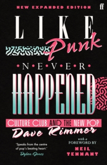 Like Punk Never Happened : New Expanded Edition