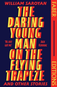 The Daring Young Man on the Flying Trapeze (Faber Editions) : Introduced by Stephen Fry