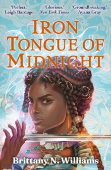 Iron Tongue of Midnight : The swashbuckling YA historical fantasy series reaches its epic conclusion. . .