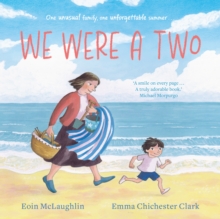 We Were a Two : 'A smile on every page.' Michael Morpurgo