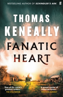 Fanatic Heart : 'A grand master of historical fiction.' Mail on Sunday