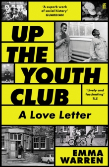 Up the Youth Club : A Love Letter