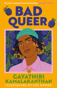 Bad Queer : 'A poignant, thoughtful YA verse novel about navigating identity and the joys and pains of first love.' - The Guardian