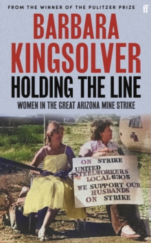 Holding the Line : A true story of female-led resilience from the bestselling author of Demon Copperhead