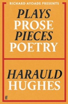 Plays, Prose, Pieces, Poetry : presented by Richard Ayoade