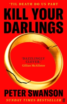 Kill Your Darlings : 'A dazzlingly clever murder mystery, told backwards.' Gillian McAllister