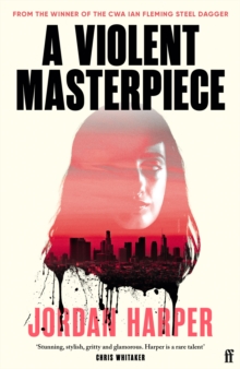 A Violent Masterpiece : 'This is THE noir novel for our times' New York Times