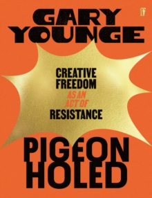Pigeonholed : Creative Freedom as an Act of Resistance