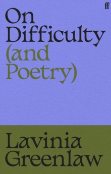 On Difficulty (and Poetry)