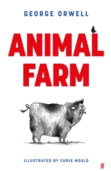 Animal Farm : The Illustrated Edition