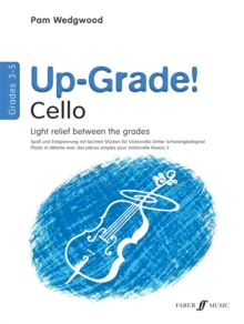 Up-Grade! Cello Grades 3-5, Paperback / softback Book Up-Grade! Cello Grades 3-5, Paperback / softback Book