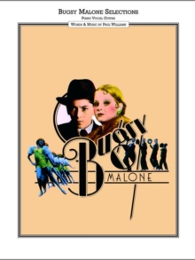 Bugsy Malone Vocal Selections : Song Book Piano, Vocal, Guitar, Paperback Book Bugsy Malone Vocal Selections : Song Book Piano, Vocal, Guitar, Paperback Book