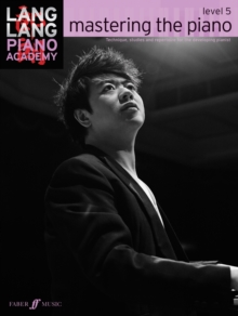 Lang Lang Piano Academy: mastering the piano level 5