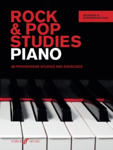 Rock & Pop Studies: Piano : 88 Progressive Studies and Exercises