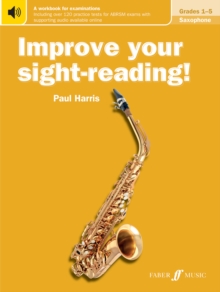 Improve your sight-reading! Saxophone Grades 1-5