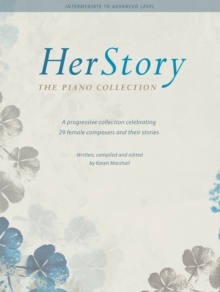 HerStory: The Piano Collection : A progressive collection celebrating 29 female composers