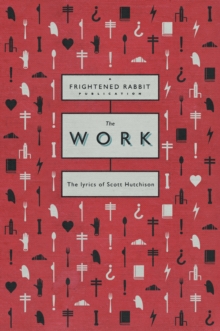 The Work : The lyrics of Scott Hutchison