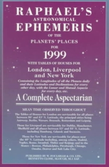 Raphael's Astronomical Ephemeris : With Tables of Houses for London, Liverpool and New York, Paperback Book Raphael's Astronomical Ephemeris : With Tables of Houses for London, Liverpool and New York, Paperback Book