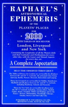 Raphael's Astronomical Ephemeris : With Tables of Houses for London, Liverpool and New York, Paperback Book Raphael's Astronomical Ephemeris : With Tables of Houses for London, Liverpool and New York, Paperback Book