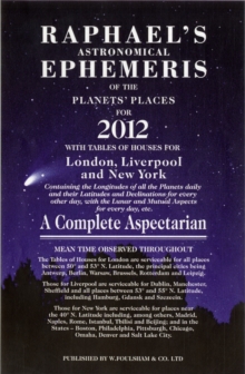 Raphael's Astrological Ephemeris 2012 : of the Planets' Places for 2012, Paperback Book Raphael's Astrological Ephemeris 2012 : of the Planets' Places for 2012, Paperback Book