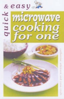 Quick and Easy Microwave Cooking for One