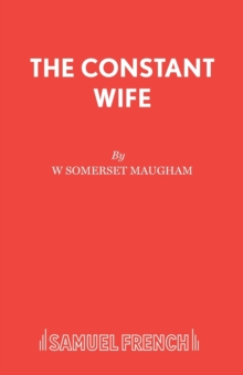 The Constant Wife : A Play, Paperback Book The Constant Wife : A Play, Paperback Book